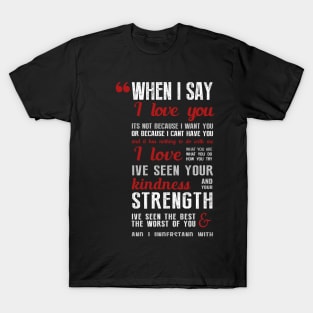 When I Say ... T-Shirt